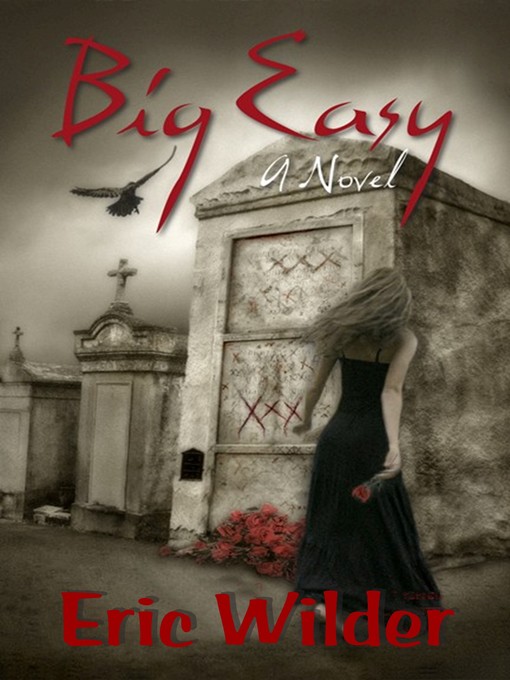 Title details for Big Easy by Eric Wilder - Wait list